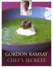 Gordon Ramsay Chef's Secrets (inbunden)