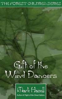 Gift of the Wind Dancers (h�ftad)