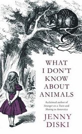 What I Don't Know About Animals (inbunden)