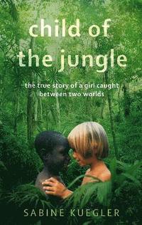 Child of the Jungle (h�ftad)