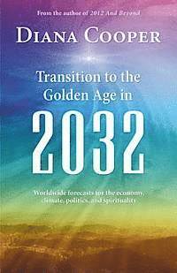 Transitions to the Golden Age in 2032 (h�ftad)