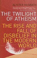The Twilight of Atheism (h�ftad)