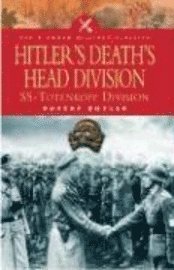 Hitler's Death's Head Division (inbunden)