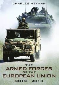 The Armed Forces of the European Union 2012-2013 (h�ftad)