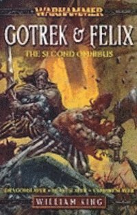 Gotrek and Felix, the Second Omnibus (h�ftad)