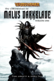 The Chronicles of Malus Darkblade: v. 1 ()