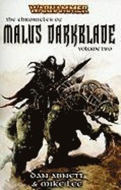The Chronciles of Malus Darkblade, Volume Two (h�ftad)