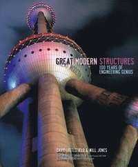 Great Modern Structures (inbunden)