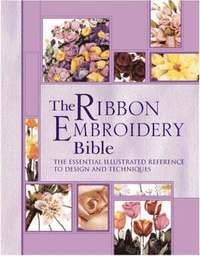 Ribbon Embroidery Bible (h�ftad)