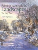 Painting Watercolour Landscapes The Easy Way (h�ftad)