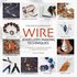 Encyclopedia Of Wire Jewellery Techniques