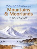 David Bellamy's Mountains & Moorlands In Watercolour (h�ftad)