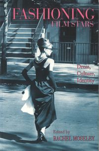 Fashioning Film Stars (h�ftad)