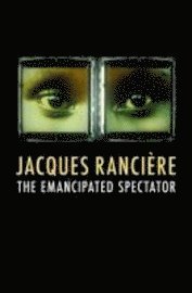 The Emancipated Spectator (inbunden)