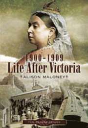1900-1909 - Life After Victoria (inbunden)
