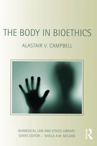 The Body in Bioethics (h�ftad)