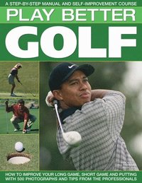 Play Better Golf (inbunden)