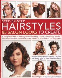 Step by Step Hairstyles: 85 Salon Looks to Create (h�ftad)