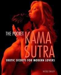 The Pocket Kama Sutra: Erotic Secrets for Modern Lovers (h�ftad)