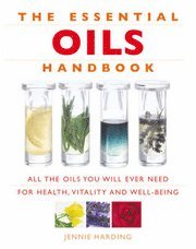 The Essential Oils Handbook (inbunden)