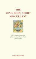 The Mind, Body Spirit Miscellany