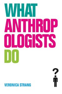 What Anthropologists Do (h�ftad)
