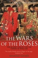 A Brief History of the Wars of the Roses (h�ftad)