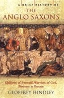 A Brief History of the Anglo-Saxons (h�ftad)