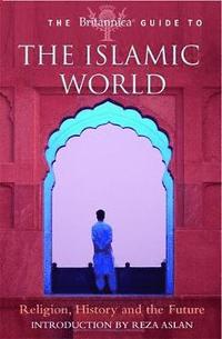 Britannica Guide To The Islamic World (h�ftad)