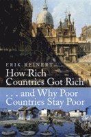 How Rich Countries Got Rich and Why Poor Countries Stay Poor (h�ftad)