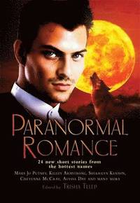The Mammoth Book of Paranormal Romance (h�ftad)