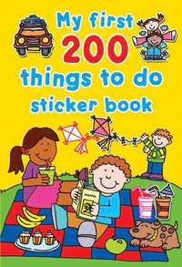 My First 200 Things To Do Sticker Book (h�ftad)
