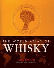 The World Atlas of Whisky (inbunden)