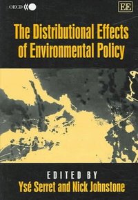 The Distributional Effects of Environmental Policy (inbunden)