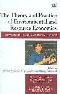 The Theory and Practice of Environmental and Resource Economics (h�ftad)