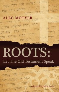 Roots: Let the Old Testament Speak (h�ftad)