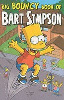 Simpsons Comics Presents the Big Bouncy Book of Bart Simpson (h�ftad)