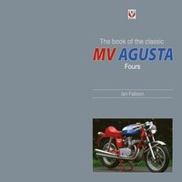 The Book of the Classic MV Agusta Fours (inbunden)
