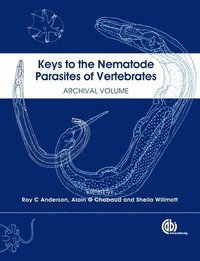 Keys to the Nematode Parasites of Vertebrates (h�ftad)