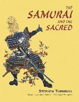 The Samurai and the Sacred (h�ftad)