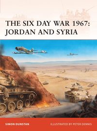 The Six Day War 1967: Jordan and Syria (h�ftad)