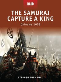 The Samurai Capture a King - Okinawa 1609 (h�ftad)