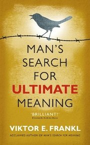 Man's Search for Ultimate Meaning (h�ftad)