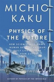 Physics of the Future (h�ftad)