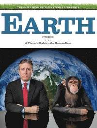 The Daily Show &; Jon Stewart Present EARTH (The Book) (h�ftad)