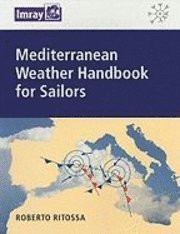 Mediterranean Weather Handbook For Sailors (h�ftad)