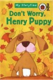 Don't Worry, Henry Puppy (inbunden)