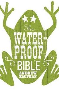 The Waterproof Bible (h�ftad)