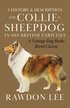 A History and Description of the Collie or Sheepdog in His British Varieties (A Vintage Dog Books Br