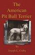 The American Pit Bull Terrier (History Of Fighting Dogs Series)
